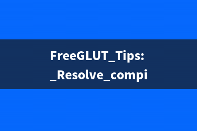 FreeGLUT Tips: Resolve compile issue: error LNK1104: cannot open file 'freeglutd.lib'