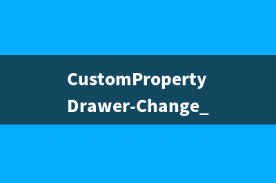 CustomPropertyDrawer-Change the height of Property field